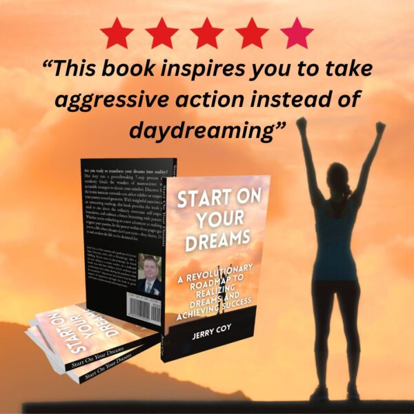 Start On Your Dreams: A Revolutionary Roadmap to Realizing Dreams and Achieving Success - Image 2